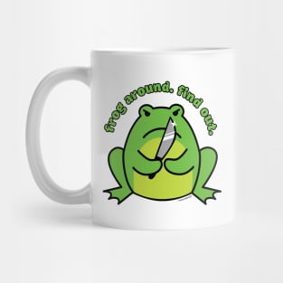 Frog Around Find Out Mug